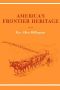 [Histories of the American Frontier 01] • America's Frontier Heritage